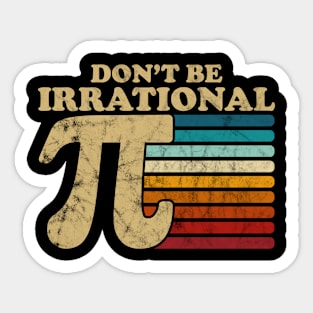 Don't Be Irrational Retro Vintage Symbol Pi Math Teacher Sticker
